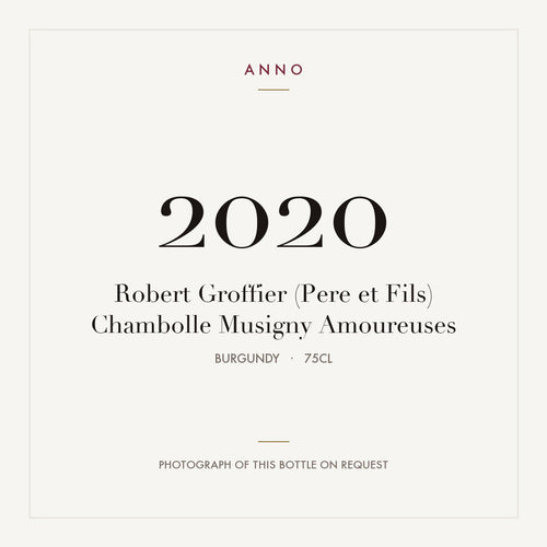 Robert Groffier (Pere et Fils) Chambolle Musigny Amoureuses 2020 0,75l — ANNO vintage card; photograph of the actual bottle available on request