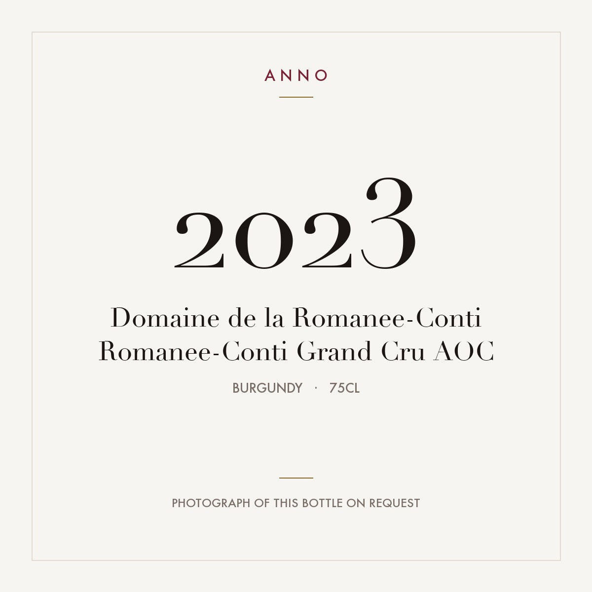 Domaine de la Romanee-Conti Romanee-Conti Grand Cru 2023 AOC 0,75l from Burgundy — ANNO vintage card; photograph of the actual bottle available on request