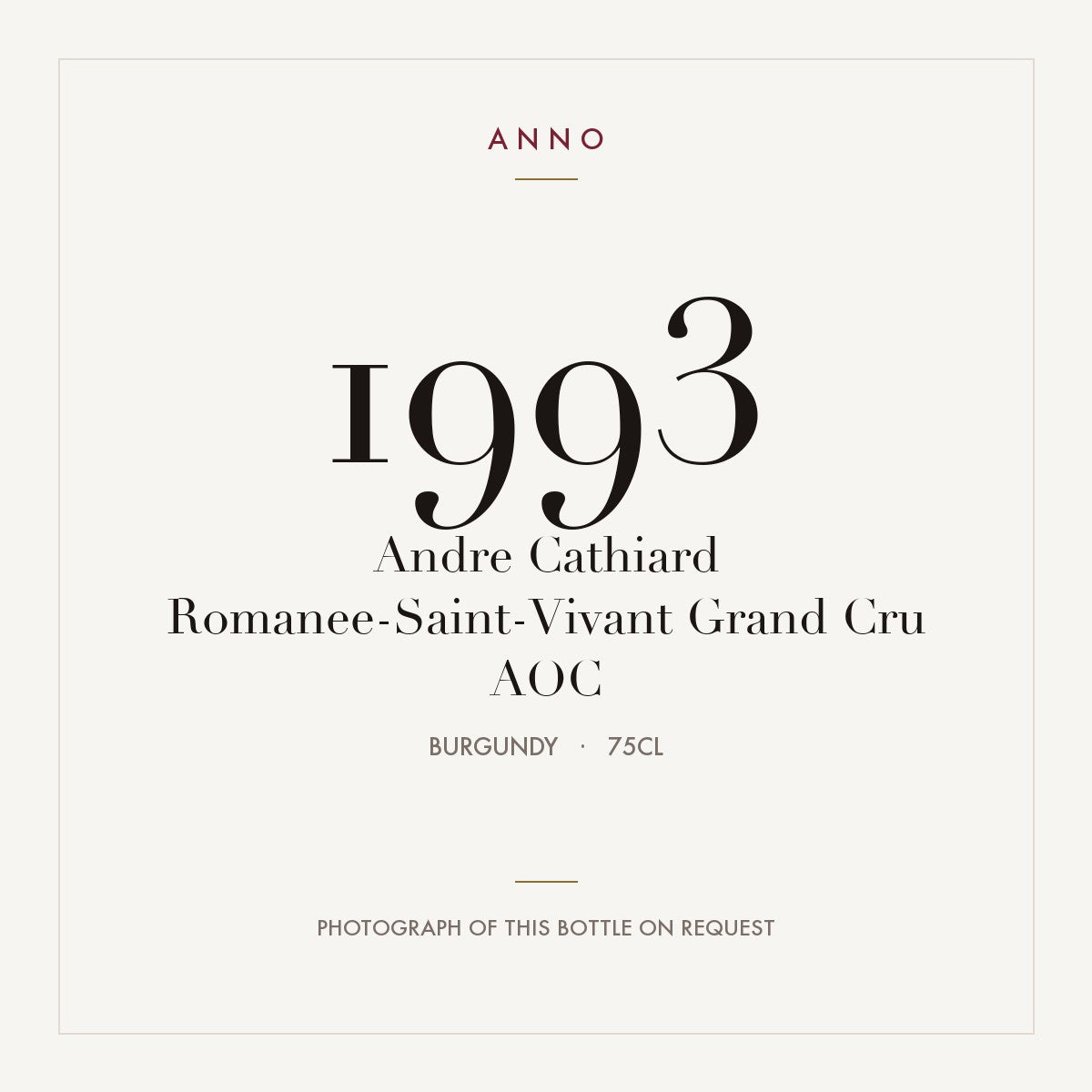Andre Cathiard Romanee-Saint-Vivant Grand Cru 1993 AOC 0,75l from Burgundy — ANNO vintage card; photograph of the actual bottle available on request