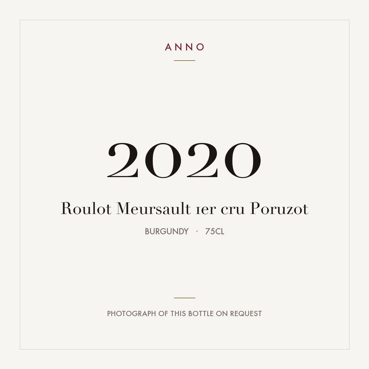 Roulot Meursault 1er cru Poruzot 2020 0,75l from Burgundy — ANNO vintage card; photograph of the actual bottle available on request