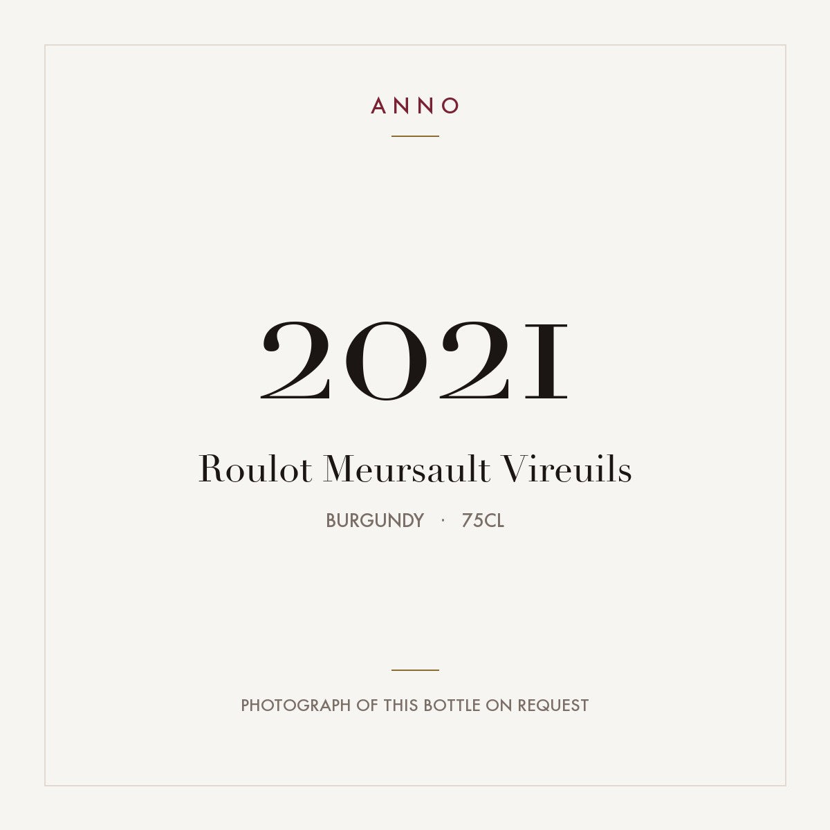 Roulot Meursault Vireuils 2021 0,75l from Burgundy — ANNO vintage card; photograph of the actual bottle available on request