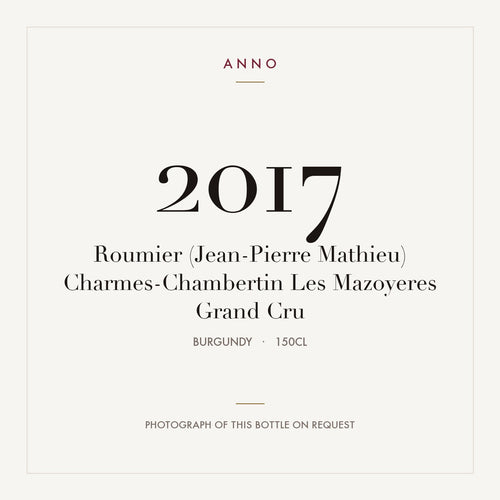 Roumier (Jean-Pierre Mathieu) Charmes-Chambertin Les Mazoyeres Grand Cru 2017 1,5l — tarjeta de añada ANNO; foto de la botella real disponible bajo petición