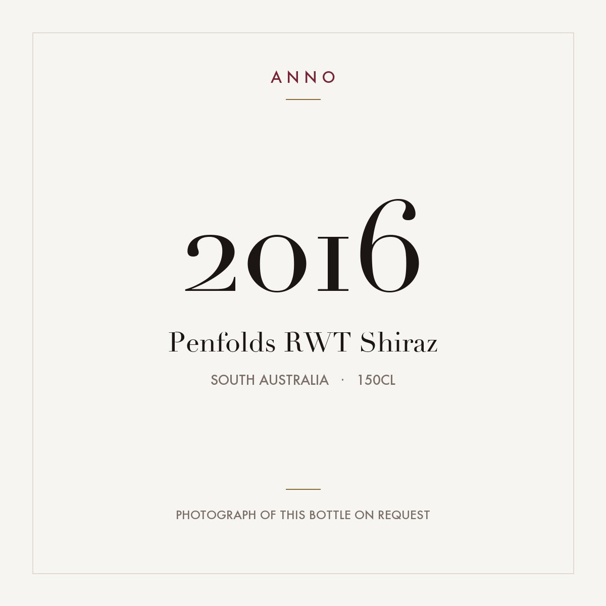 Penfolds RWT Shiraz 2016 1,5l from South Australia — ANNO vintage card; photograph of the actual bottle available on request