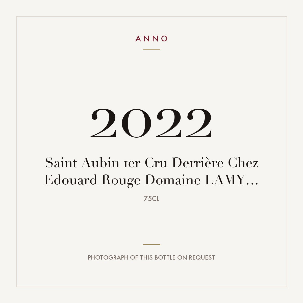 Domaine Lamy Saint-Aubin Premier Cru Derriere Chez Edouard 2022 AOC 0,75l — ANNO vintage card; photograph of the actual bottle available on request