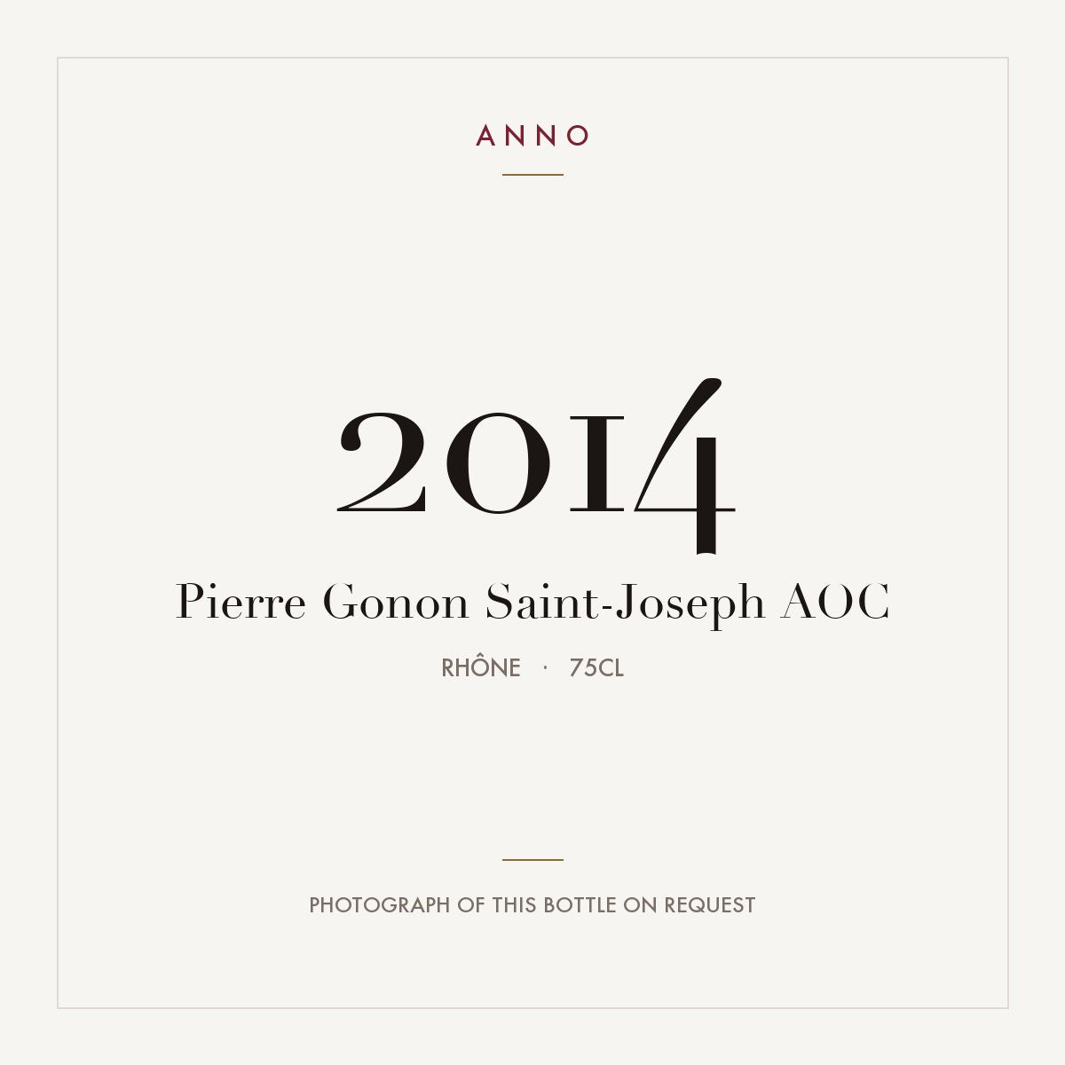 Pierre Gonon Saint-Joseph 2014 AOC 0,75l from Rhône — ANNO vintage card; photograph of the actual bottle available on request