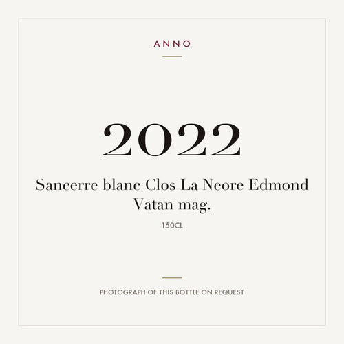 Edmond Vatan Sancerre Clos La Neore 2022 AOC 1,5l — card dell'annata ANNO; foto della bottiglia reale disponibile su richiesta