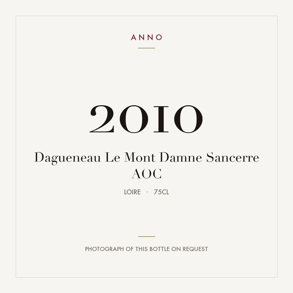 Dagueneau Le Mont Damne Sancerre 2010 AOC 0,75l from Loire — ANNO vintage card; photograph of the actual bottle available on request