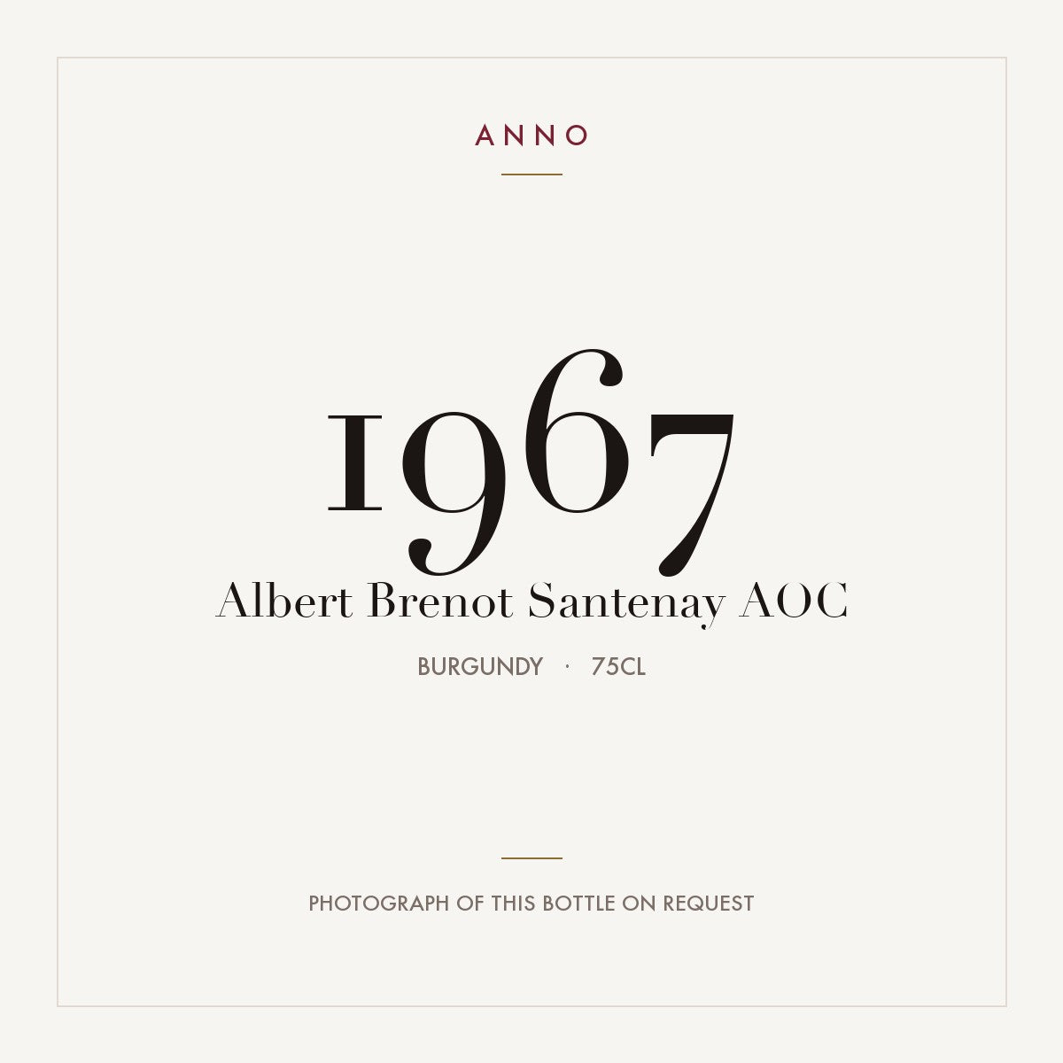 Albert Brenot Santenay 1967 AOC 0,75l from Burgundy — ANNO vintage card; photograph of the actual bottle available on request