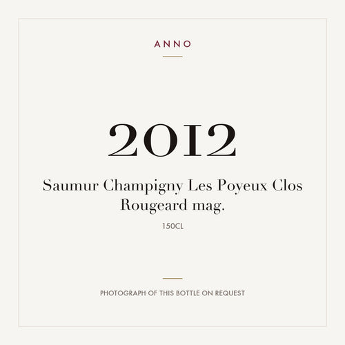 Clos Rougeard Saumur-Champigny Les Poyeux 2012 AOC 1,5l — card dell'annata ANNO; foto della bottiglia reale disponibile su richiesta