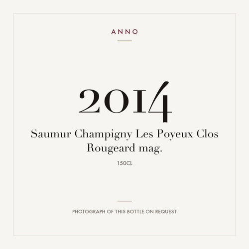 Clos Rougeard Saumur-Champigny Les Poyeux 2014 AOC 1,5l — card dell'annata ANNO; foto della bottiglia reale disponibile su richiesta