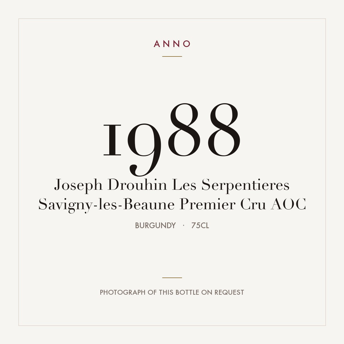 Joseph Drouhin Les Serpentieres Savigny-les-Beaune Premier Cru 1988 AOC 0,75l from Burgundy — ANNO vintage card; photograph of the actual bottle available on request