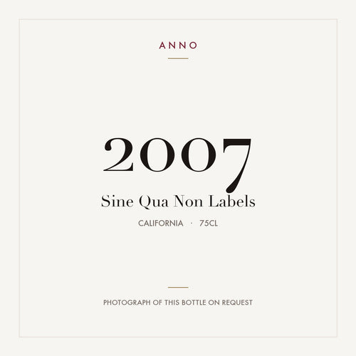 Sine Qua Non Labels 2007 0,75l — ANNO-Jahrgangskarte; Foto der tatsächlichen Flasche auf Anfrage