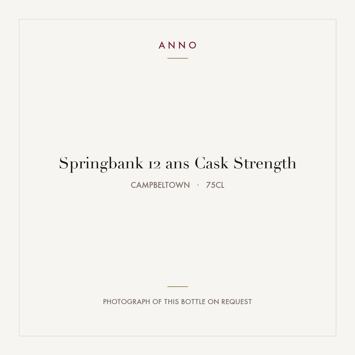 Springbank 12 ans Cask Strength 2025 0,75l from Campbeltown — ANNO vintage card; photograph of the actual bottle available on request