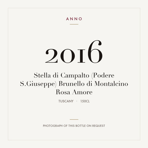 Stella di Campalto (Podere S.Giuseppe) Brunello di Montalcino Rosa Amore 2016 1,5l — cartão de colheita ANNO; fotografia da garrafa real disponível a pedido