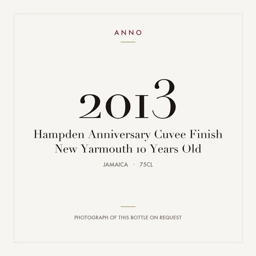 Hampden Anniversary Cuvee Finish New Yarmouth 2 Years Old 2013 0,75l — ANNO vintage card; photograph of the actual bottle available on request