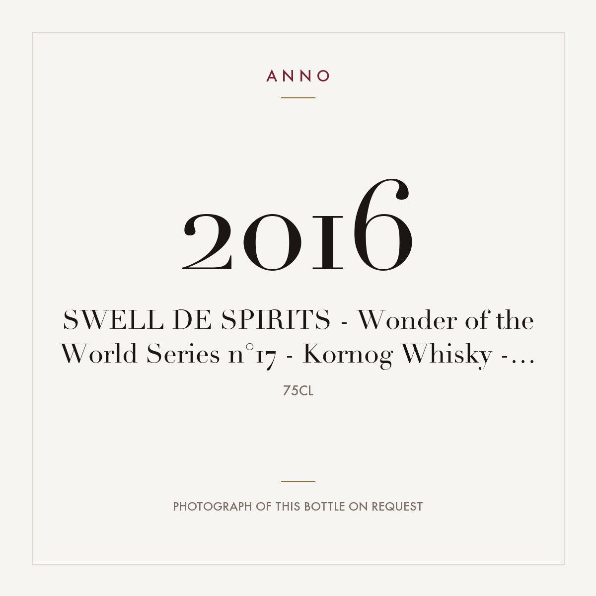 Kornog Wonder of the World Series n°17 PX Sherry & FF Bourbon 2016 0,75l — ANNO vintage card; photograph of the actual bottle available on request