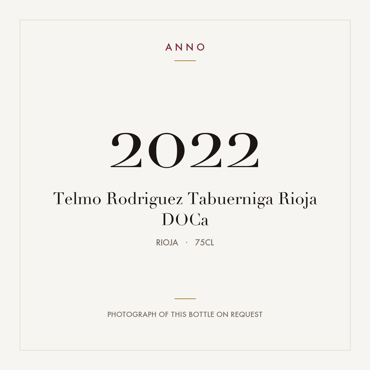 Telmo Rodriguez Tabuerniga Rioja 2022 DOCa 0,75l from Rioja — ANNO vintage card; photograph of the actual bottle available on request