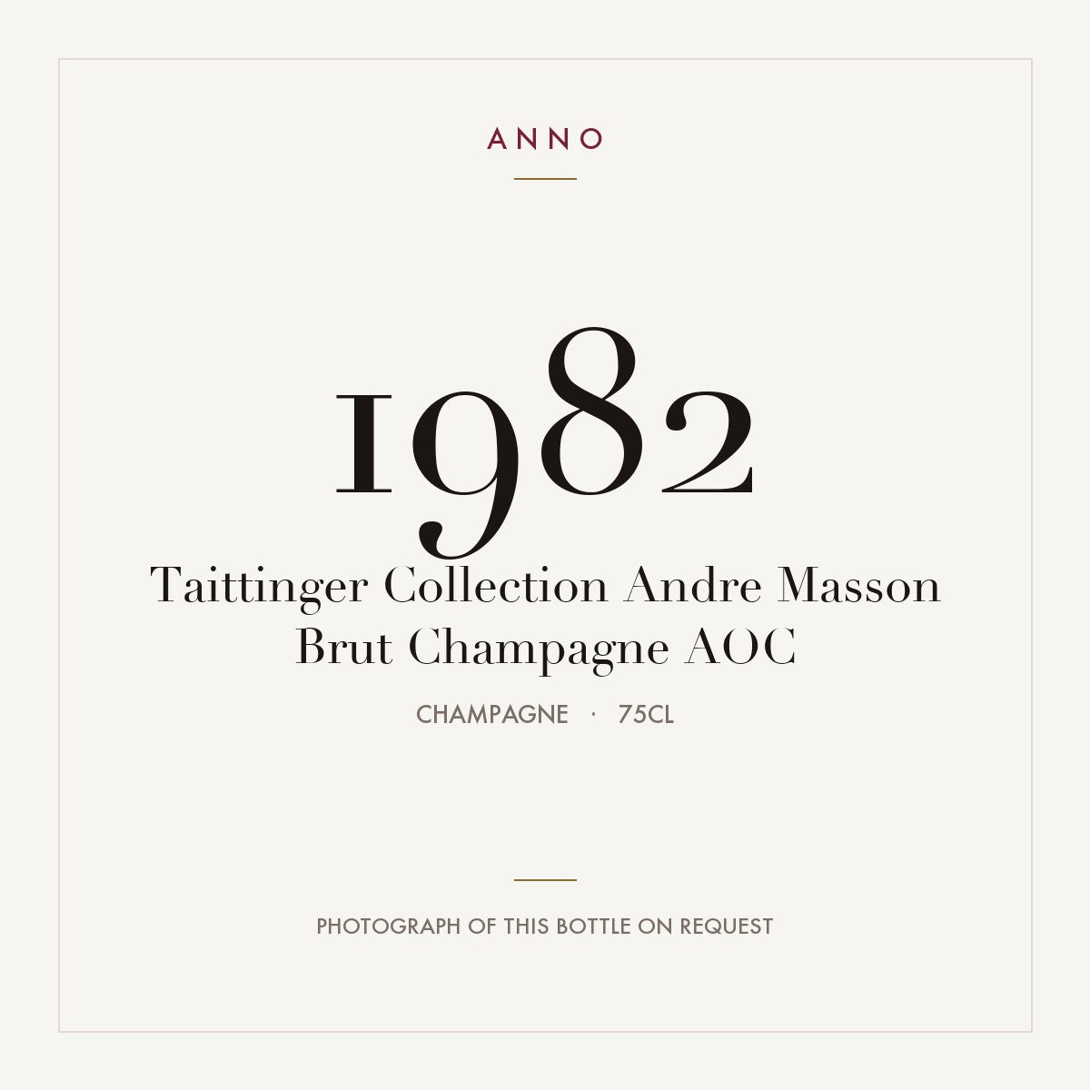 Taittinger Collection Andre Masson Brut Champagne 1982 AOC 0,75l from Champagne — ANNO vintage card; photograph of the actual bottle available on request