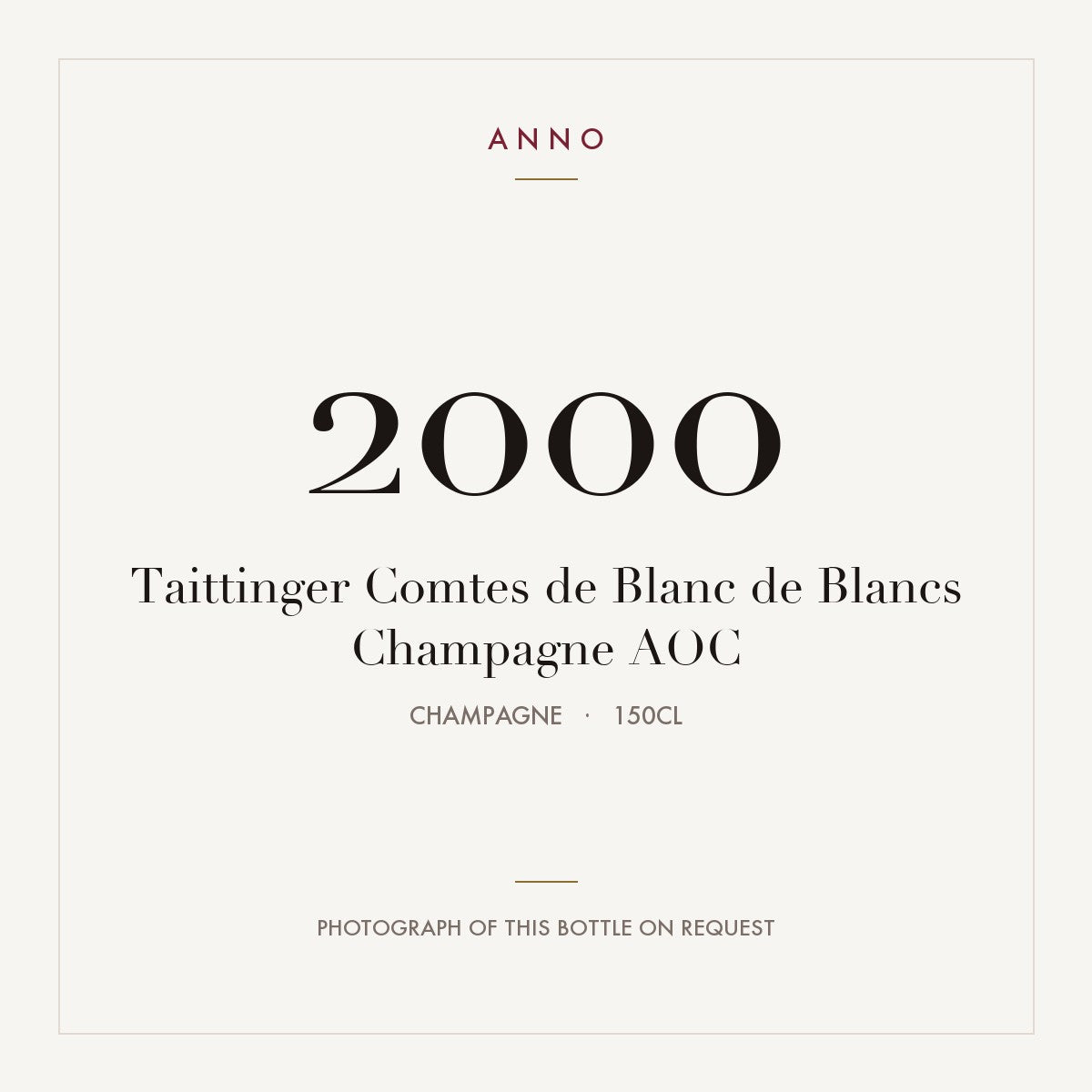 Taittinger Comtes de Blanc de Blancs Champagne 2000 AOC 1,5l from Champagne — ANNO vintage card; photograph of the actual bottle available on request