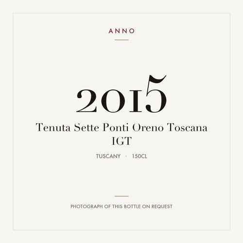 Tenuta Sette Ponti Oreno Toscana 2015 IGT 1,5l, Toscane — ANNO-jaargangkaart; foto van de echte fles op aanvraag