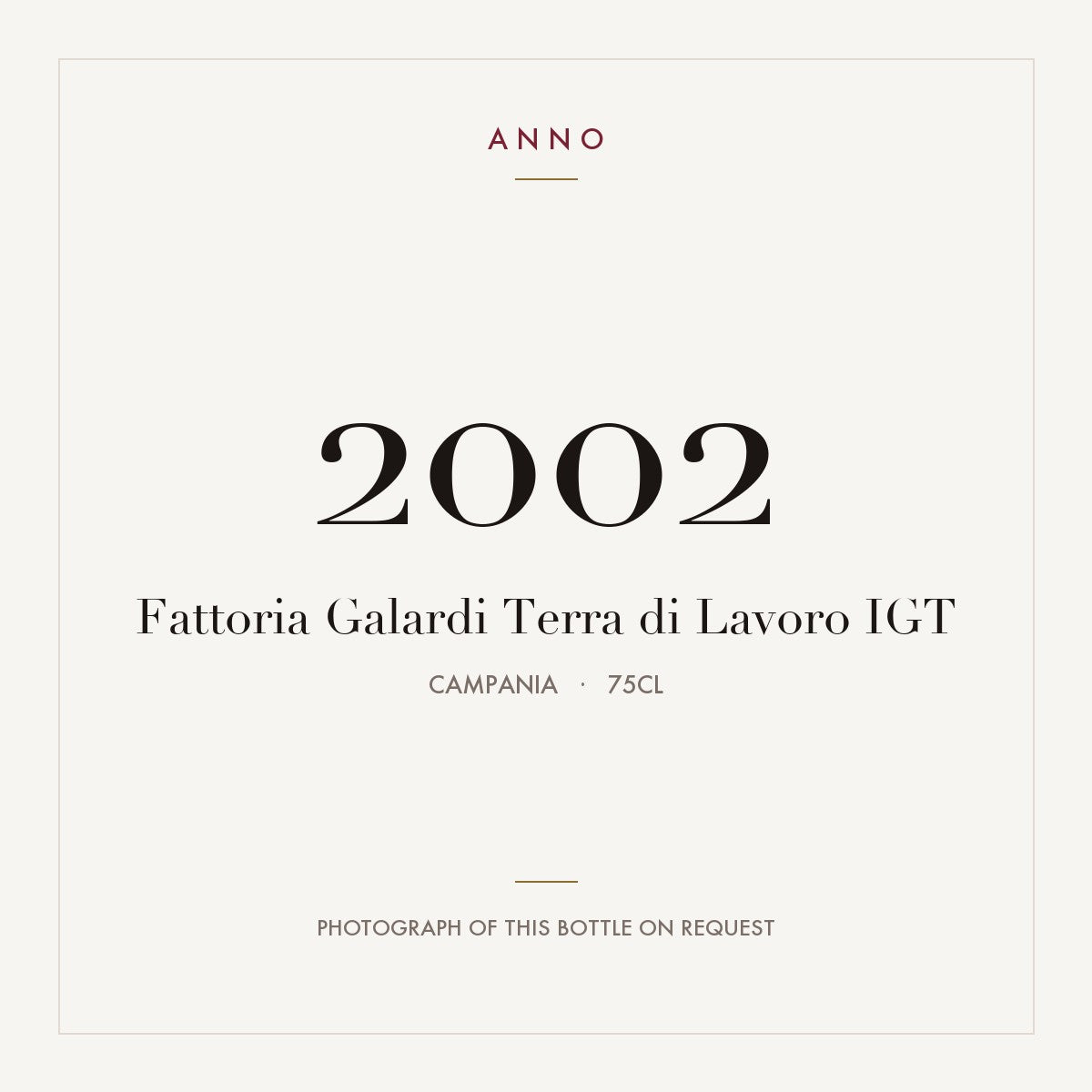 Fattoria Galardi Terra di Lavoro 2002 IGT 0,75l from Campania — ANNO vintage card; photograph of the actual bottle available on request