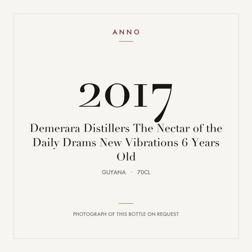 Demerara Distillers The Nectar of the Daily Drams New Vibrations 6 Years Old 2017 0,7l from Guyana — ANNO vintage card; photograph of the actual bottle available on request