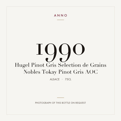 Hugel Pinot Gris Selection de Grains Nobles Tokay Pinot Gris 1990 AOC 0,75l from Alsace — ANNO vintage card; photograph of the actual bottle available on request