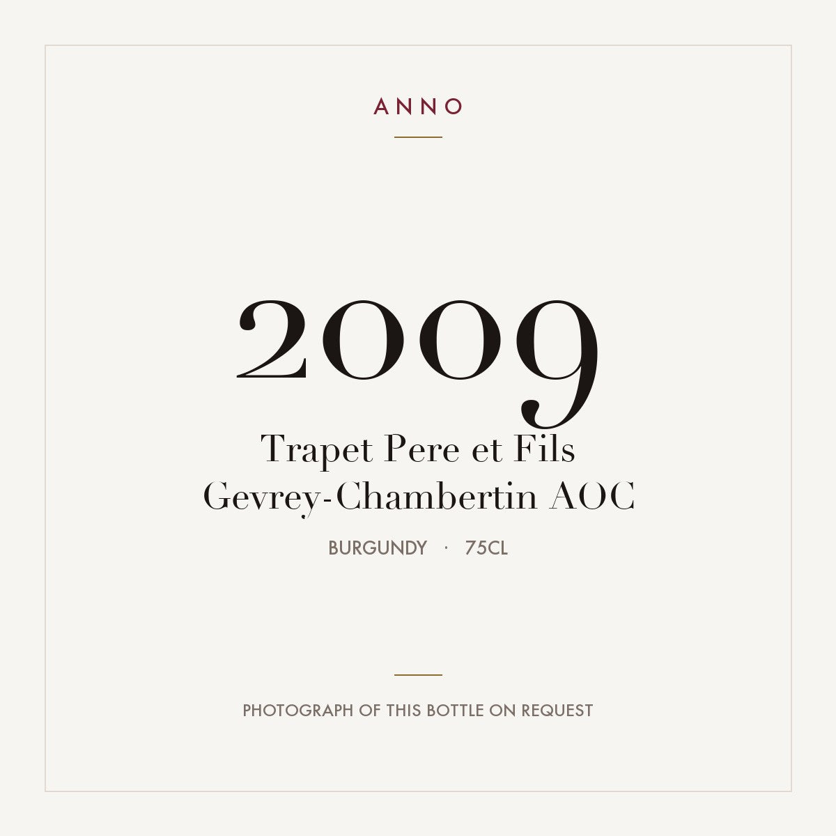 Trapet Pere et Fils Gevrey-Chambertin 2009 AOC 0,75l from Burgundy — ANNO vintage card; photograph of the actual bottle available on request