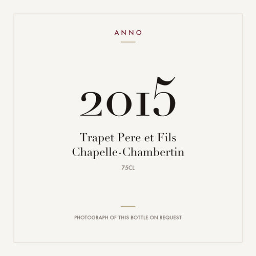 Trapet Pere et Fils Chapelle-Chambertin 2015 0,75l — ANNO vintage card; photograph of the actual bottle available on request