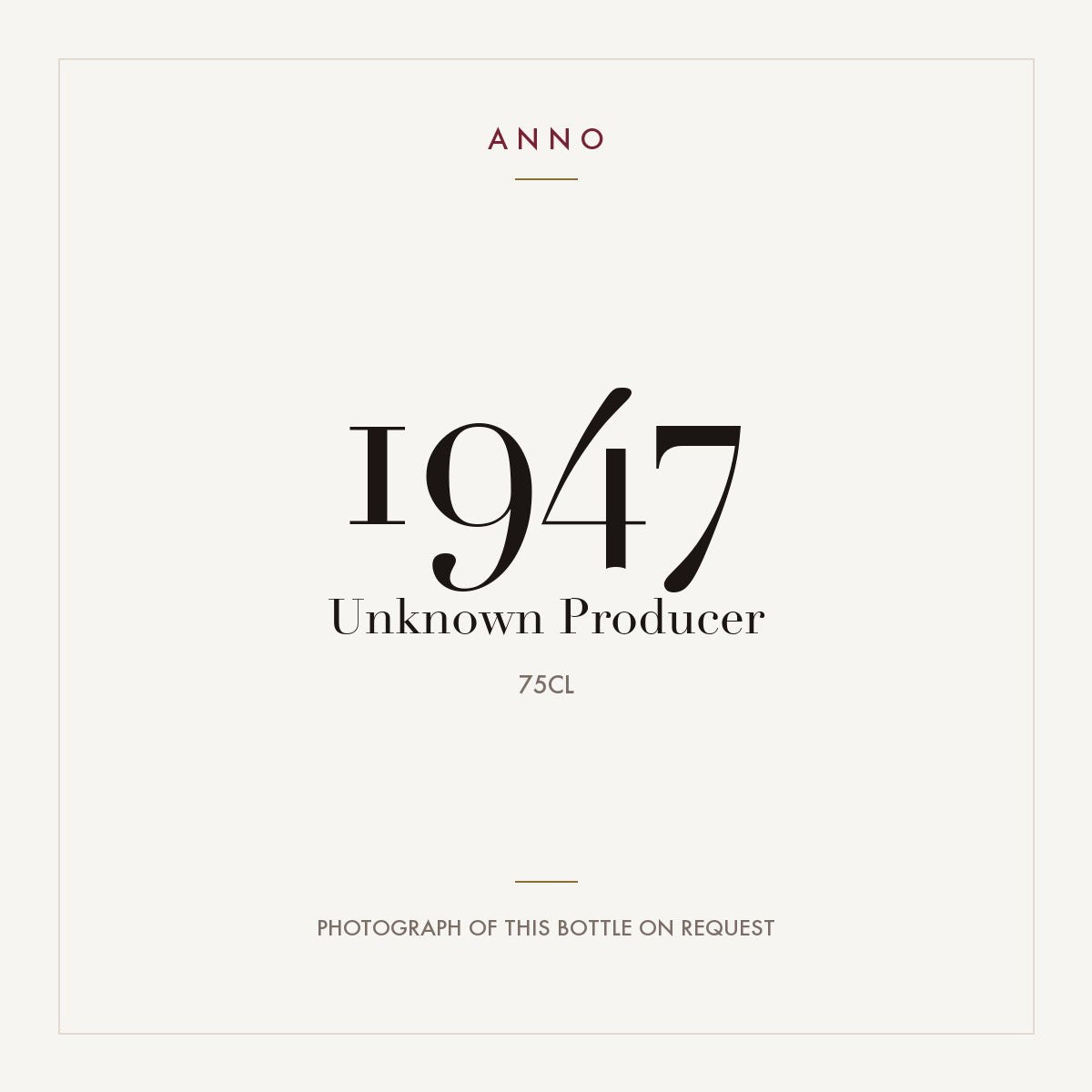 Unknown Producer 1947 0,75l — ANNO vintage card; photograph of the actual bottle available on request