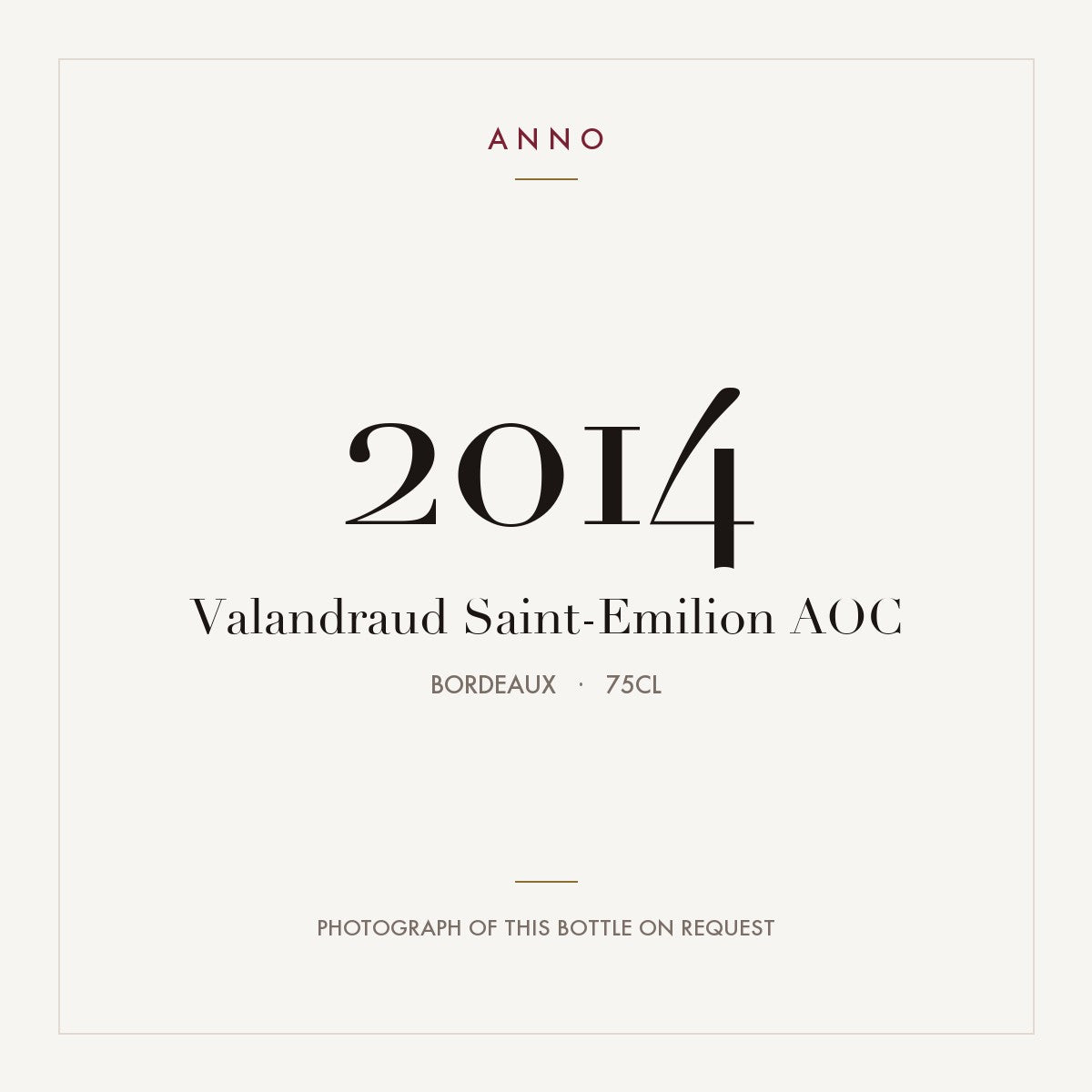 Valandraud Saint-Emilion 2014 AOC 0,75l from Bordeaux — ANNO vintage card; photograph of the actual bottle available on request