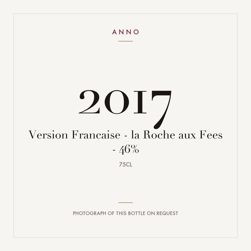 Version Francaise - la Roche aux Fees - 46% 2017 0,75l — ANNO vintage card; photograph of the actual bottle available on request