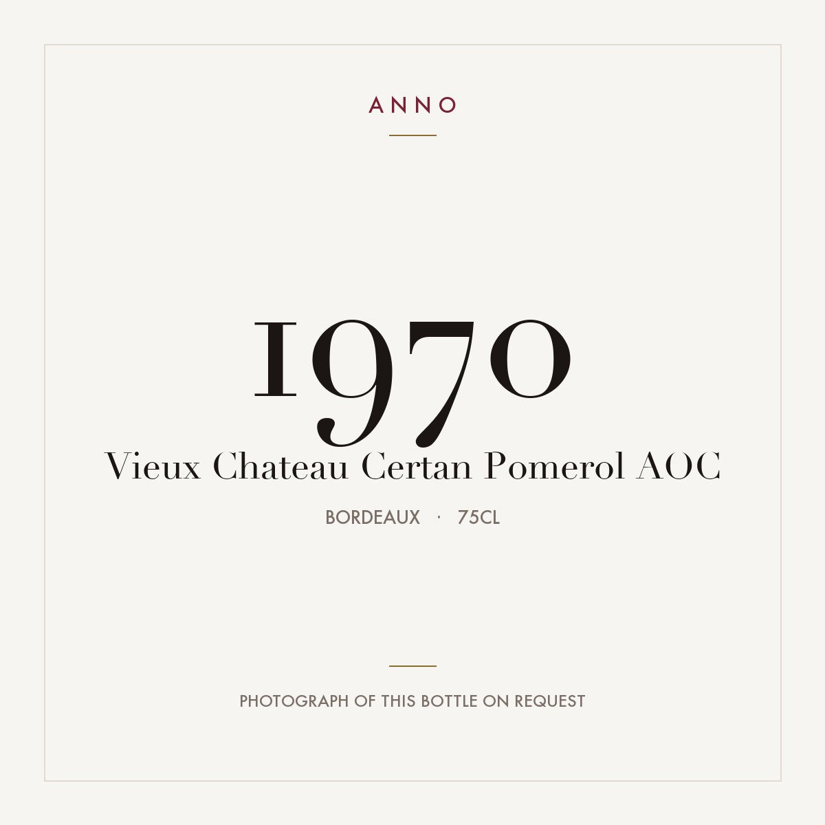Vieux Chateau Certan Pomerol 1970 AOC 0,75l from Bordeaux — ANNO vintage card; photograph of the actual bottle available on request