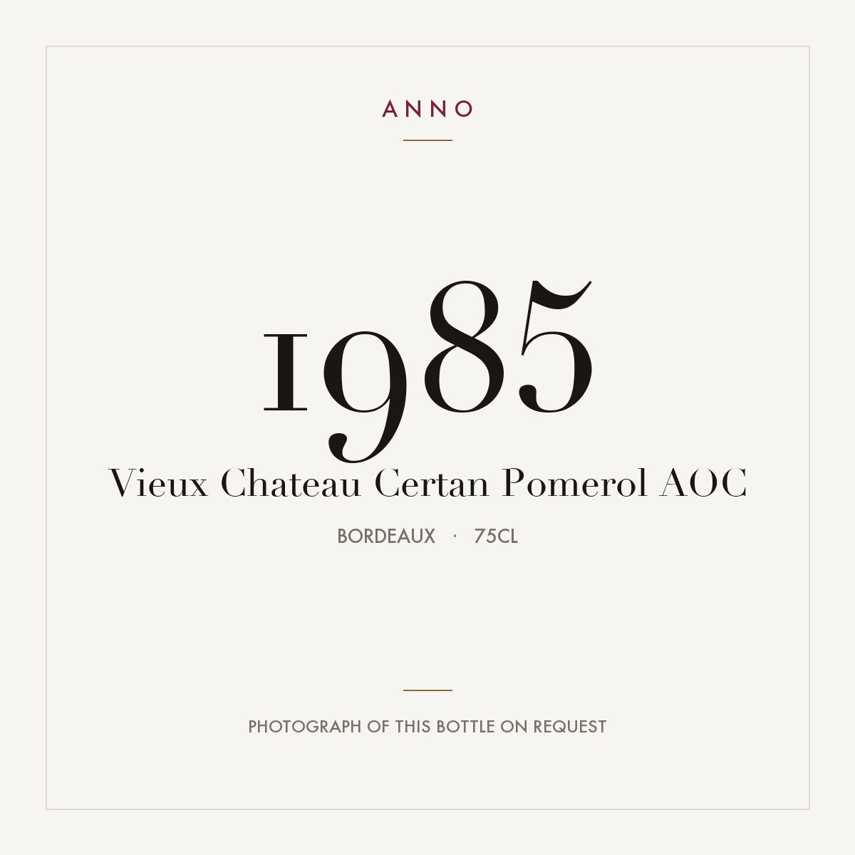 Vieux Chateau Certan Pomerol 1985 AOC 0,75l from Bordeaux — ANNO vintage card; photograph of the actual bottle available on request