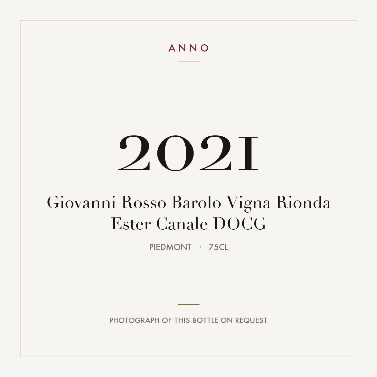 Giovanni Rosso Barolo Vigna Rionda Ester Canale 2021 DOCG 0,75l from Piedmont — ANNO vintage card; photograph of the actual bottle available on request