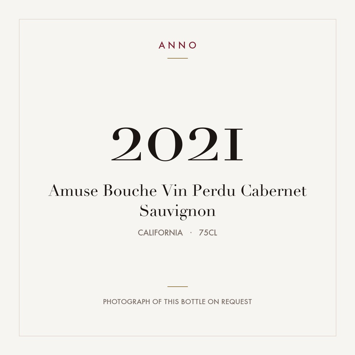 Amuse Bouche Vin Perdu Cabernet Sauvignon 2021 0,75l from California — ANNO vintage card; photograph of the actual bottle available on request
