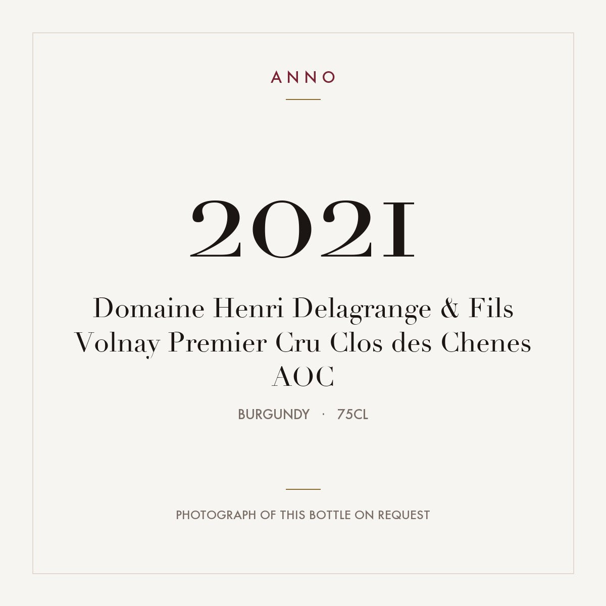 Domaine Henri Delagrange & Fils Volnay Premier Cru Clos des Chenes 2021 AOC 0,75l from Burgundy — ANNO vintage card; photograph of the actual bottle available on request