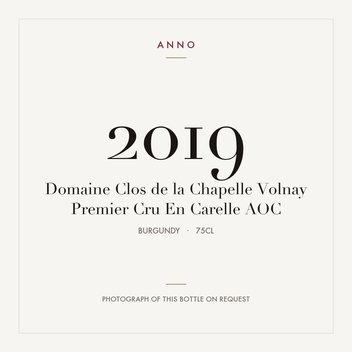 Domaine Clos de la Chapelle Volnay Premier Cru En Carelle 2019 AOC 0,75l from Burgundy — ANNO vintage card; photograph of the actual bottle available on request