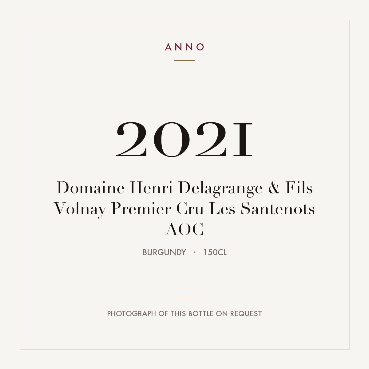 Domaine Henri Delagrange & Fils Volnay Premier Cru Les Santenots 2021 AOC 1,5l from Burgundy — ANNO vintage card; photograph of the actual bottle available on request