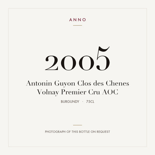 Antonin Guyon Clos des Chenes Volnay Premier Cru 2005 AOC 0,75l from Burgundy — ANNO vintage card; photograph of the actual bottle available on request