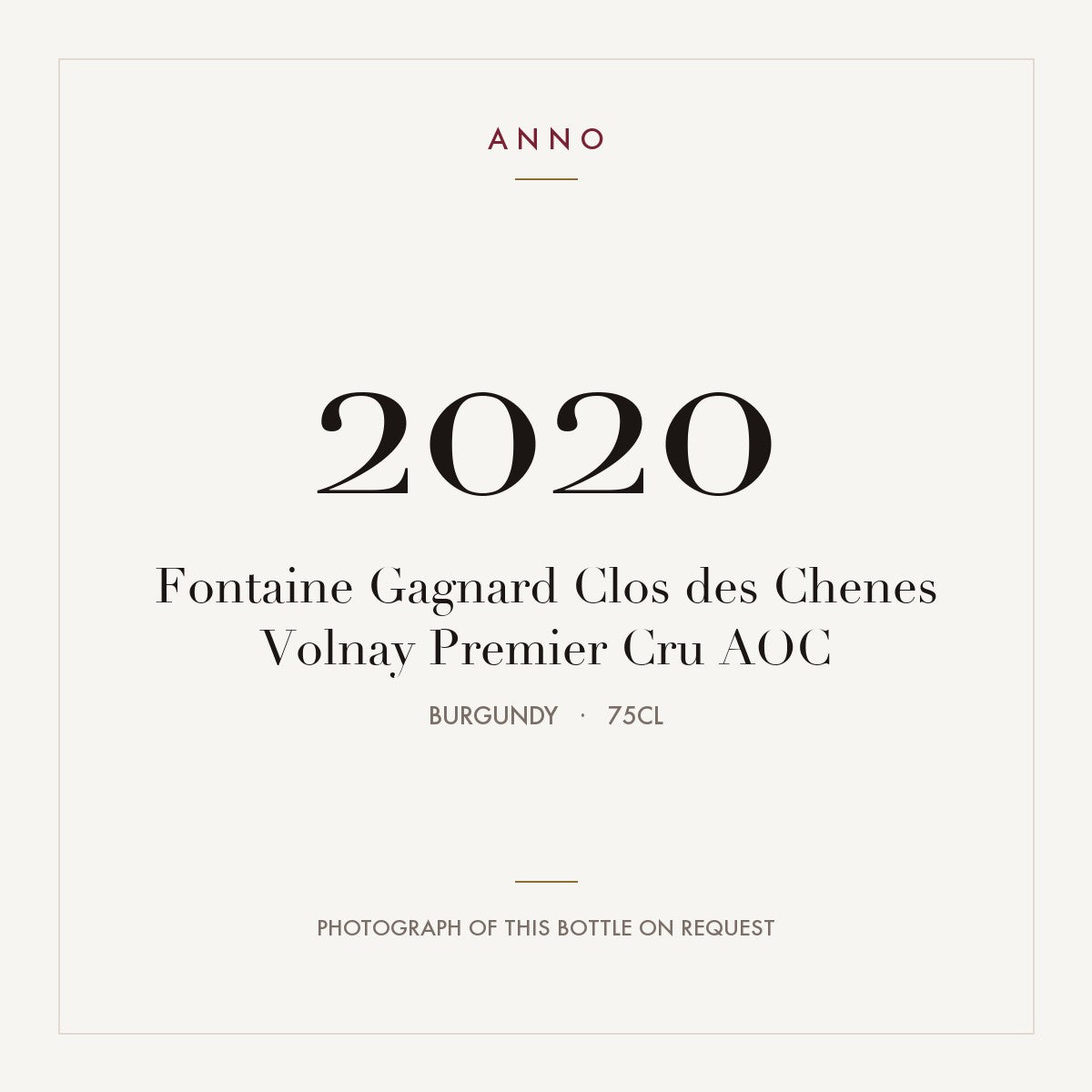 Fontaine Gagnard Clos des Chenes Volnay Premier Cru 2020 AOC 0,75l from Burgundy — ANNO vintage card; photograph of the actual bottle available on request