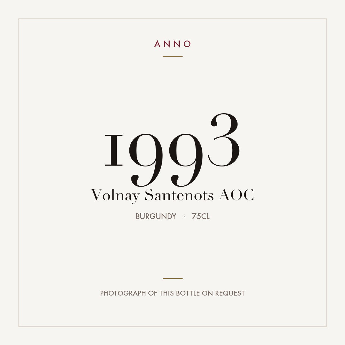 Volnay Santenots 1993 AOC 0,75l from Burgundy — ANNO vintage card; photograph of the actual bottle available on request