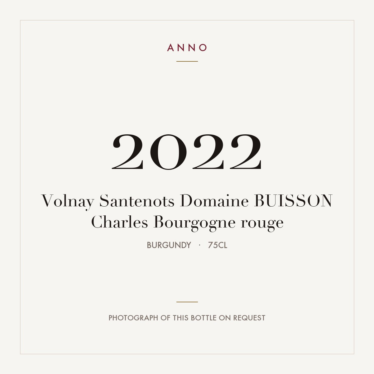 Domaine Buisson Charles Volnay Santenots 2022 AOC 0,75l — ANNO vintage card; photograph of the actual bottle available on request