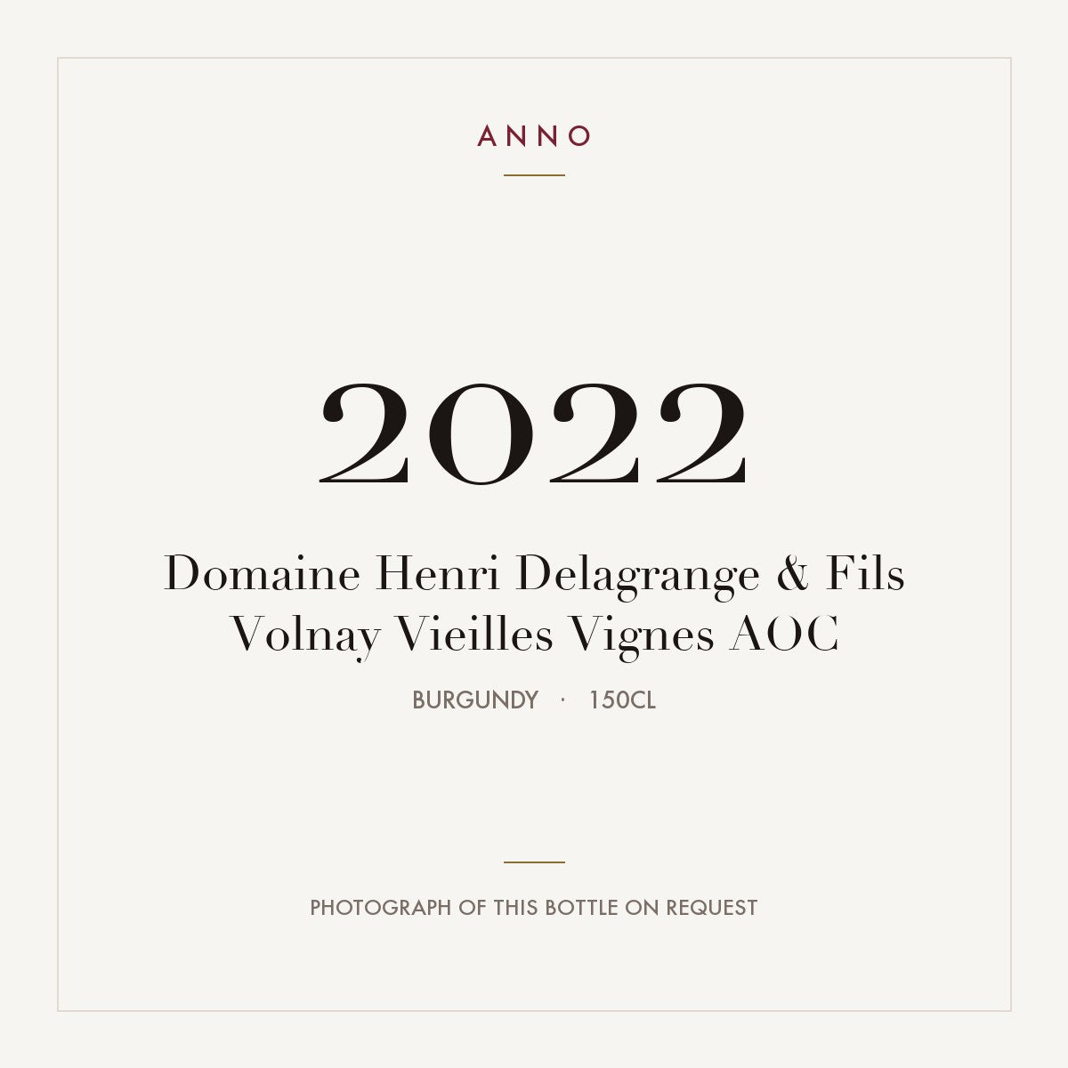 Domaine Henri Delagrange & Fils Volnay Vieilles Vignes 2022 AOC 1,5l from Burgundy — ANNO vintage card; photograph of the actual bottle available on request