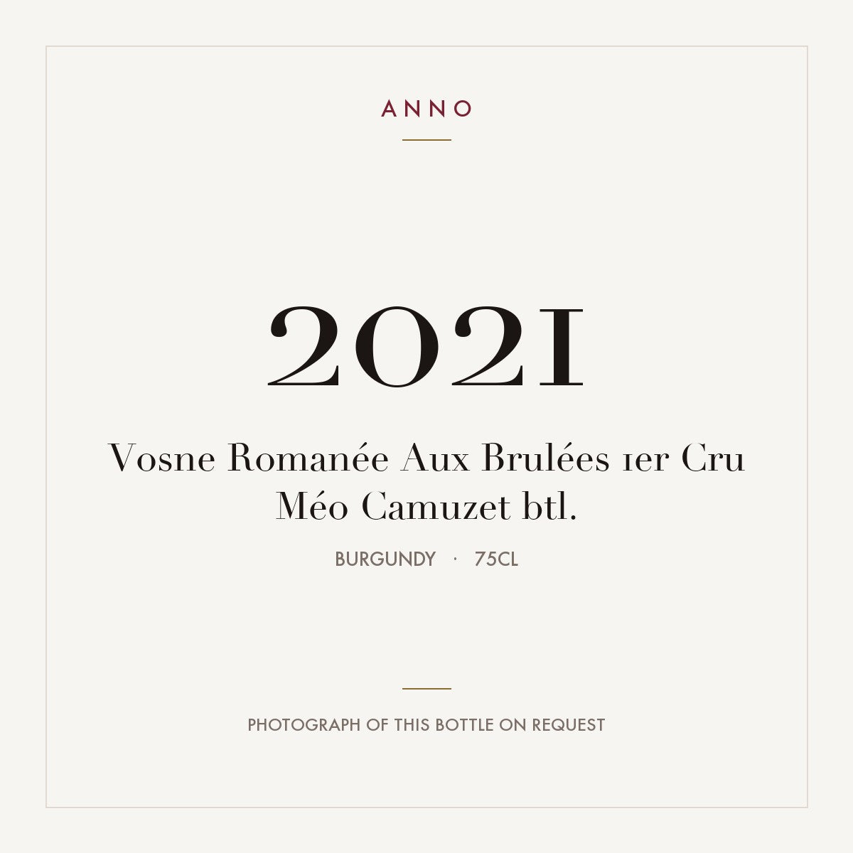 Domaine Meo-Camuzet Vosne-Romanee Premier Cru Aux Brulees 2021 AOC 0,75l — ANNO vintage card; photograph of the actual bottle available on request