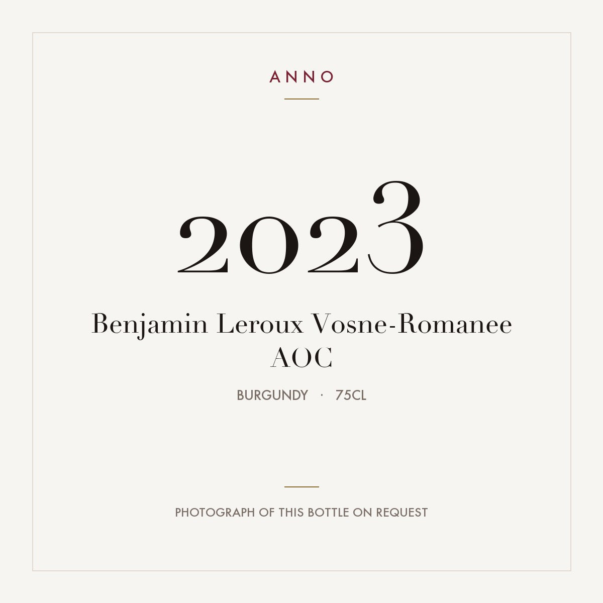 Benjamin Leroux Vosne-Romanee 2023 AOC 0,75l from Burgundy — ANNO vintage card; photograph of the actual bottle available on request