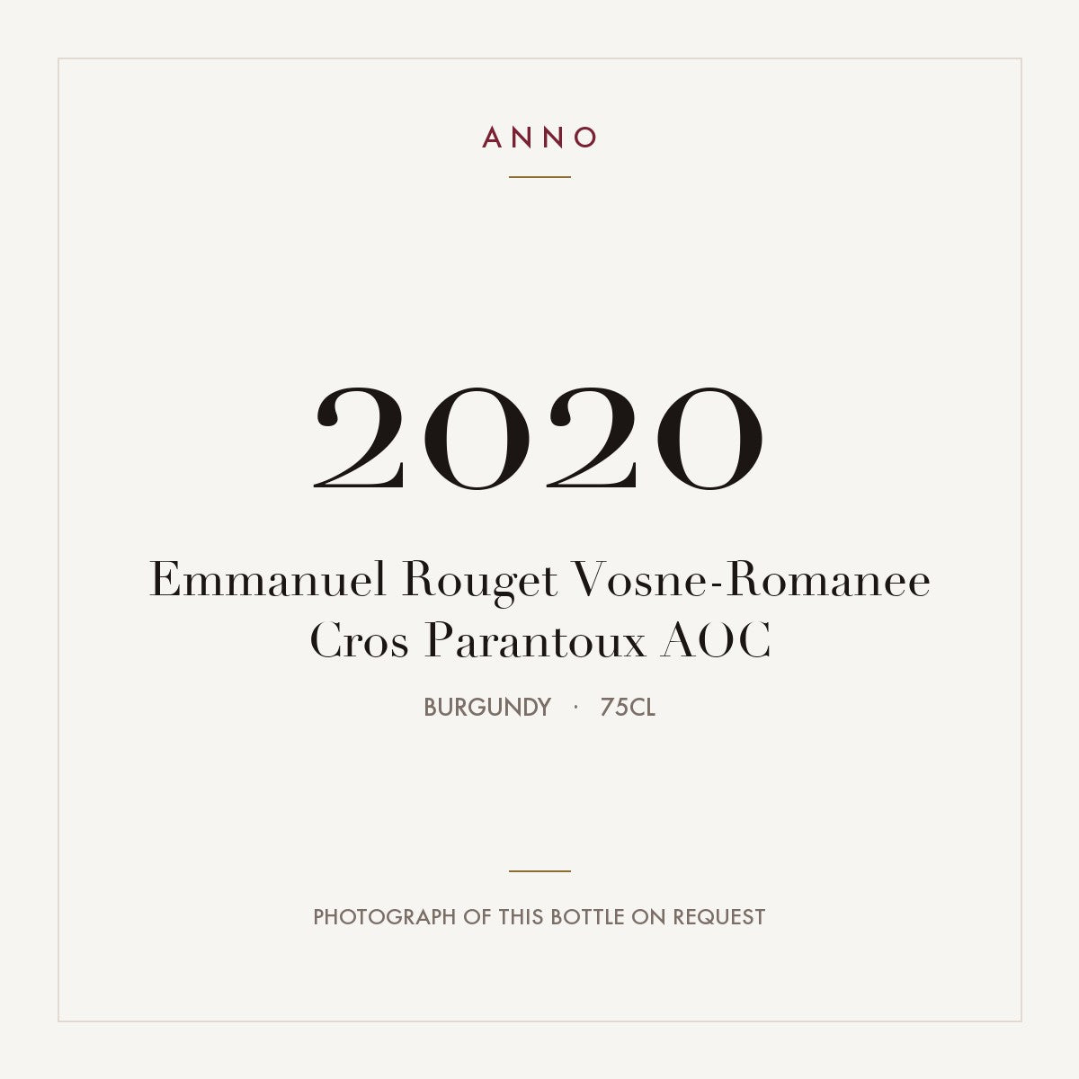 Emmanuel Rouget Vosne-Romanee Cros Parantoux 2020 AOC 0,75l from Burgundy — ANNO vintage card; photograph of the actual bottle available on request