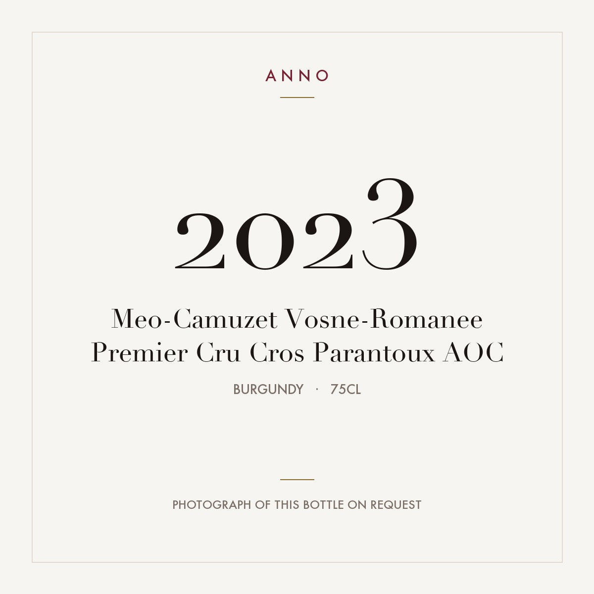 Meo-Camuzet Vosne-Romanee Premier Cru Cros Parantoux 2023 AOC 0,75l from Burgundy — ANNO vintage card; photograph of the actual bottle available on request