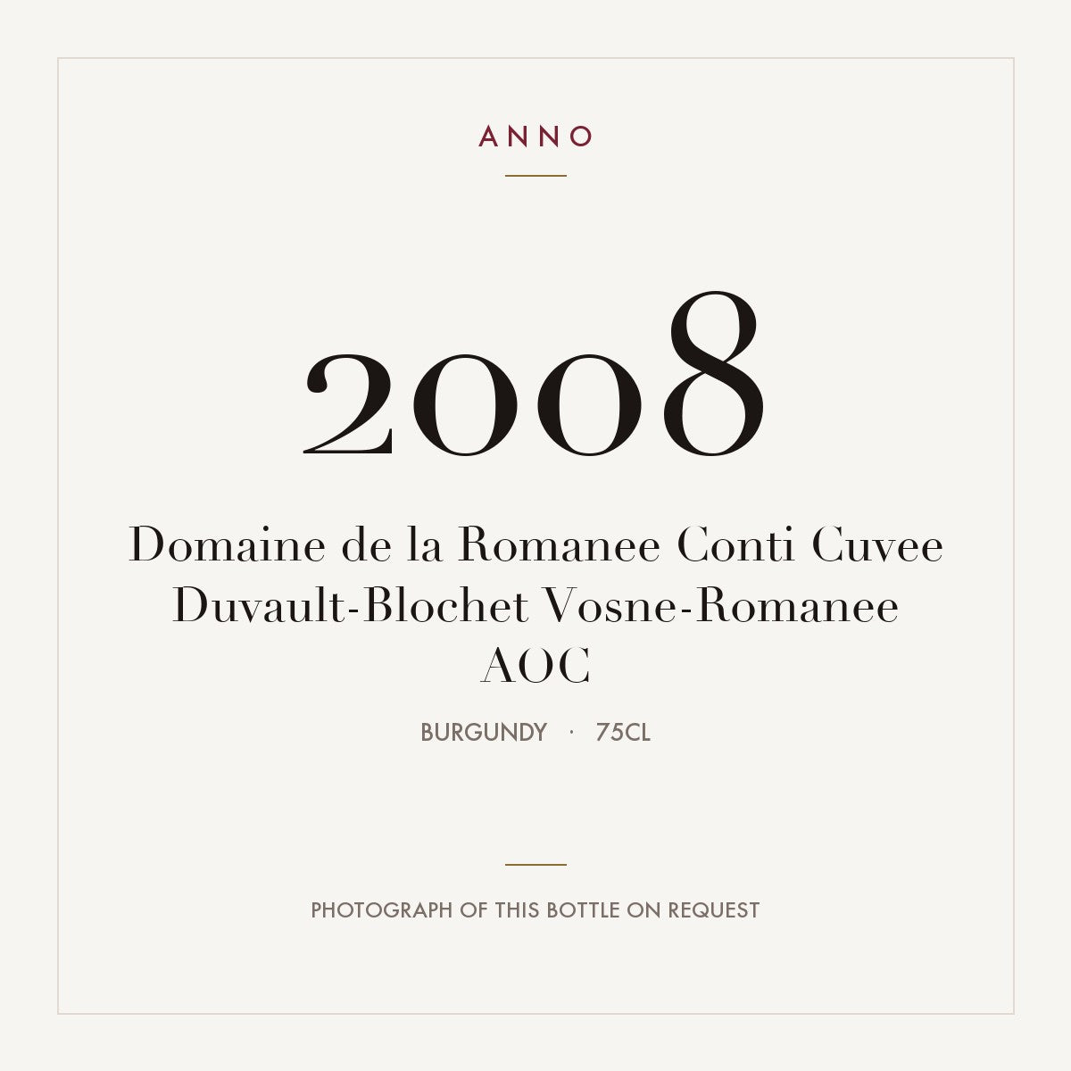 Domaine de la Romanee Conti Cuvee Duvault-Blochet Vosne-Romanee 2008 AOC 0,75l from Burgundy — ANNO vintage card; photograph of the actual bottle available on request