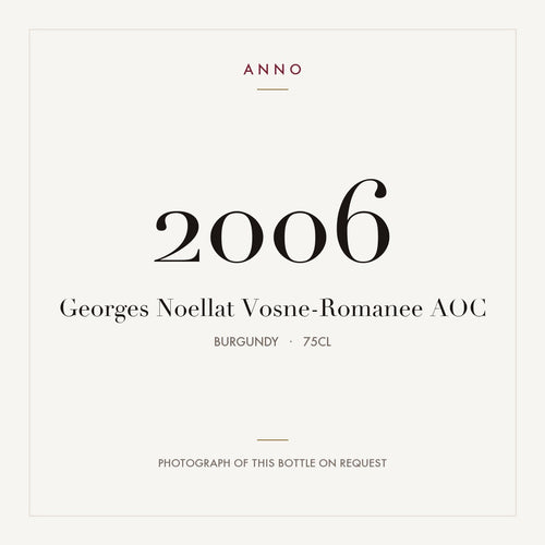 Georges Noellat Vosne-Romanee 2006 AOC 0,75l from Burgundy — ANNO vintage card; photograph of the actual bottle available on request